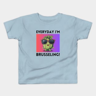 Everyday I'm Brusseling | Brussels Pun Kids T-Shirt